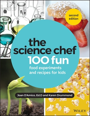 The Science Chef: 100 Fun Food Experiments and Recipes for Kids - Paperback | Diverse Reads