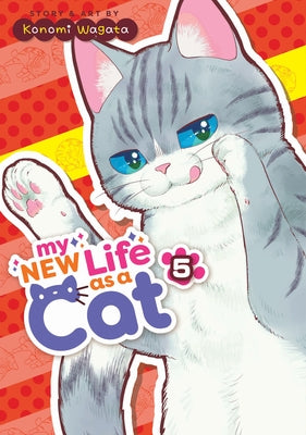 My New Life as a Cat Vol. 5 - Paperback | Diverse Reads