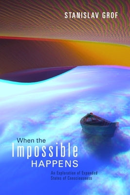 When the Impossible Happens: Adventures in Non-Ordinary Realities - Paperback | Diverse Reads