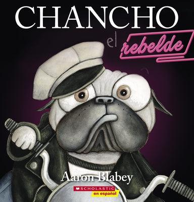 Chancho El Rebelde (Pig the Rebel) - Paperback | Diverse Reads