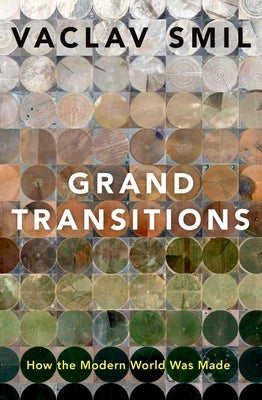 Grand Transitions: How the Modern World Was Made - Hardcover | Diverse Reads
