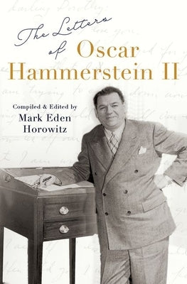 The Letters of Oscar Hammerstein II - Hardcover | Diverse Reads