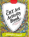 The CBT Art Activity Book: 100 illustrated handouts for creative therapeutic work - Paperback | Diverse Reads