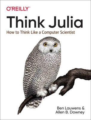 Think Julia: How to Think Like a Computer Scientist - Paperback | Diverse Reads
