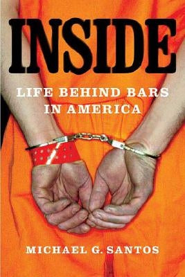 Inside: Life Behind Bars in America - Paperback | Diverse Reads