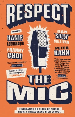 Respect the MIC: Celebrating 20 Years of Poetry from a Chicagoland High School - Paperback | Diverse Reads