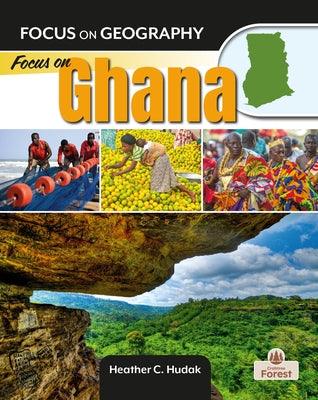 Focus on Ghana - Library Binding | Diverse Reads