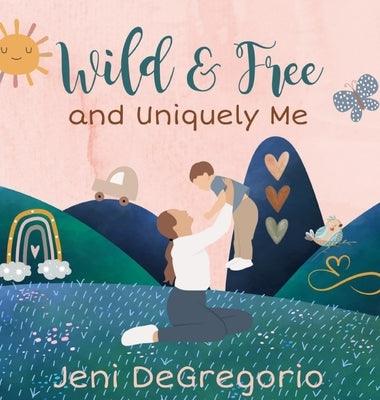 Wild & Free and Uniquely Me - Hardcover | Diverse Reads