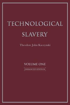 Technological Slavery: Enhanced Edition Volume 1 - Paperback | Diverse Reads