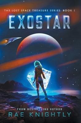 Exostar (The Lost Space Treasure Series, Book 1) - Hardcover | Diverse Reads