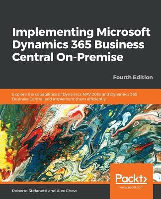 Implementing Microsoft Dynamics 365 Business Central On-Premise - Fourth Edition - Paperback | Diverse Reads
