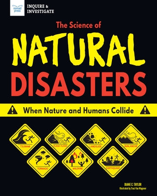The Science of Natural Disasters: When Nature and Humans Collide - Paperback | Diverse Reads