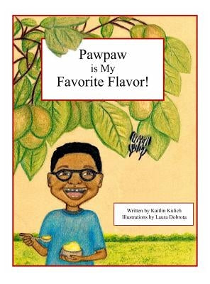 Pawpaw is My Favorite Flavor! - Hardcover | Diverse Reads