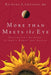 More Than Meets the Eye: Fascinating Glimpses of God's Power and Design - Paperback | Diverse Reads