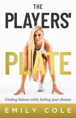 The Players' Plate: An Unorthodox Guide to Sports Nutrition - Paperback | Diverse Reads