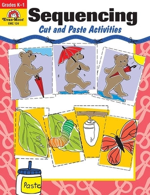 Sequencing: Cut and Paste Activities, Kindergarten - Grade 1 Teacher Resource - Paperback | Diverse Reads