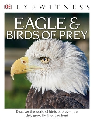 Eagle & Birds of Prey (DK Eyewitness Books Series) - Paperback | Diverse Reads