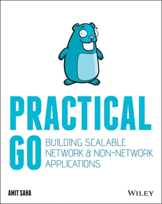 Practical Go: Building Scalable Network and Non-Network Applications - Paperback | Diverse Reads