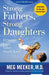 Strong Fathers, Strong Daughters: 10 Secrets Every Father Should Know - Paperback | Diverse Reads