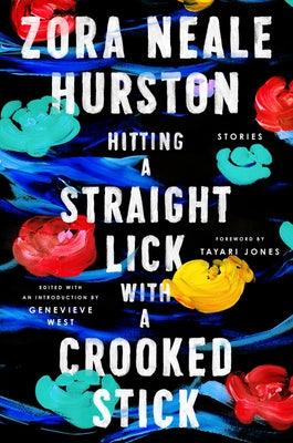 Hitting a Straight Lick with a Crooked Stick: Stories from the Harlem Renaissance - Hardcover |  Diverse Reads
