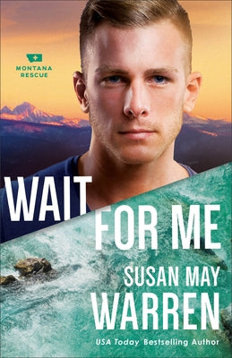 Wait for Me (Montana Rescue Series #6) - Paperback | Diverse Reads