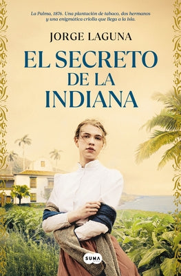 El secreto de la indiana / The Secret of La Indiana - Paperback | Diverse Reads