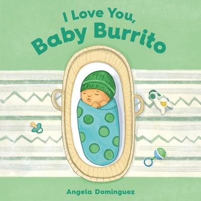 I Love You, Baby Burrito - Board Book