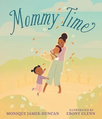 Mommy Time - Hardcover |  Diverse Reads