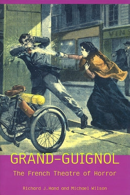 Grand-Guignol: The French Theatre of Horror - Paperback | Diverse Reads