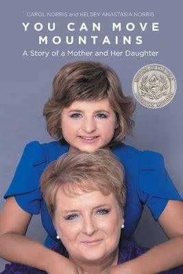 You Can Move Mountains: A Story of a Mother and Her Daughter - Paperback | Diverse Reads