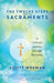 The Twelve Steps and the Sacraments: A Catholic Journey through Recovery - Paperback | Diverse Reads