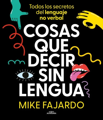 Cosas que decir sin lengua / Things We Say Without Even Opening Our Mouths - Paperback | Diverse Reads