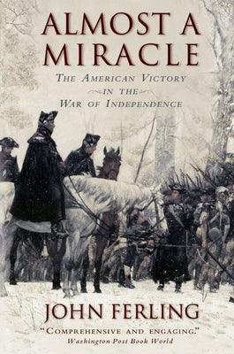 Almost A Miracle: The American Victory in the War of Independence - Paperback | Diverse Reads