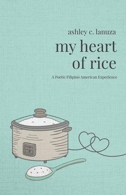 My Heart of Rice: A Poetic Filipino American Experience - Paperback | Diverse Reads