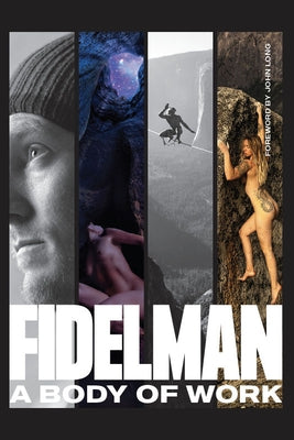 Fidelman: A Body of Work - Hardcover | Diverse Reads