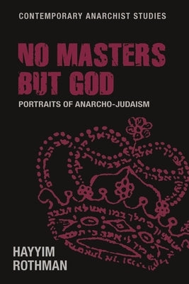 No masters but God: Portraits of anarcho-Judaism - Paperback | Diverse Reads
