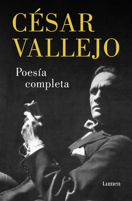 Poesía Completa. César Vallejo / Complete Poems. César Vallejo - Paperback | Diverse Reads