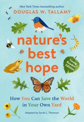 Nature's Best Hope (Young Readers' Edition): How You Can Save the World in Your Own Yard - Paperback | Diverse Reads