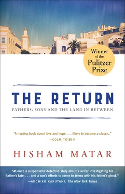 The Return (Pulitzer Prize Winner): Fathers, Sons and the Land in Between - Paperback | Diverse Reads