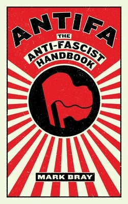 Antifa: The Anti-Fascist Handbook - Paperback | Diverse Reads