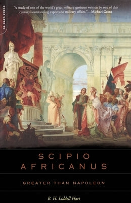 Scipio Africanus: Greater Than Napoleon - Paperback | Diverse Reads