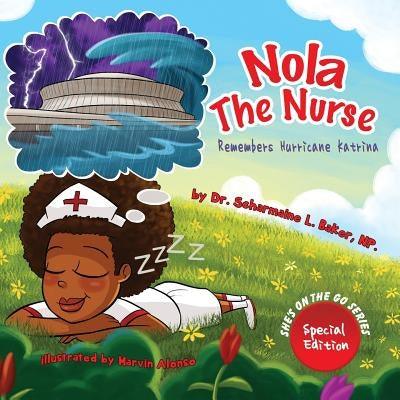 Nola the Nurse Remembers Hurricane Katrina - Paperback | Diverse Reads