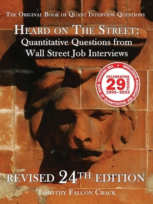 Heard on The Street: Quantitative Questions from Wall Street Job Interviews (Revised 24th) - Paperback | Diverse Reads