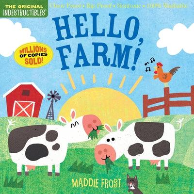 Indestructibles: Hello, Farm!: Chew Proof - Rip Proof - Nontoxic - 100% Washable (Book for Babies, Newborn Books, Safe to Chew) - Paperback | Diverse Reads