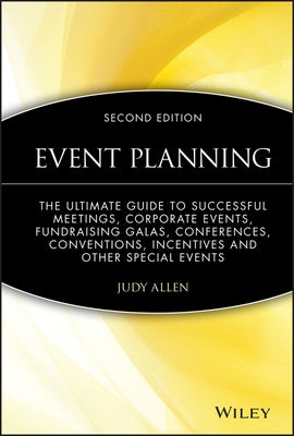 Event Planning: The Ultimate Guide To Successful Meetings, Corporate Events, Fundraising Galas, Conferences, Conventions, Incentives and Other Special Events / Edition 2 - Hardcover | Diverse Reads