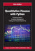 Quantitative Finance with Python: A Practical Guide to Investment Management, Trading, and Financial Engineering - Hardcover | Diverse Reads