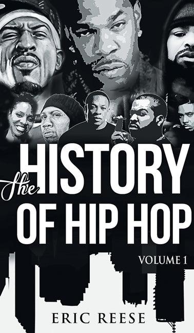 The History of Hip Hop - Hardcover | Diverse Reads
