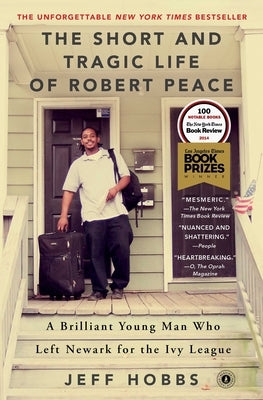 The Short and Tragic Life of Robert Peace: A Brilliant Young Man Who Left Newark for the Ivy League - Paperback | Diverse Reads