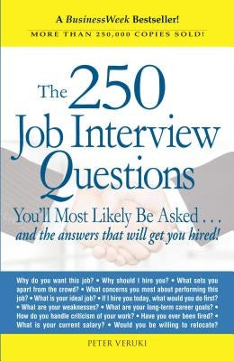 The 250 Job Interview Questions: You'll Most Likely Be Asked...and the Answers That Will Get You Hired! - Paperback | Diverse Reads