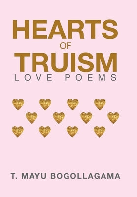 Hearts of Truism: Love Poems - Hardcover | Diverse Reads